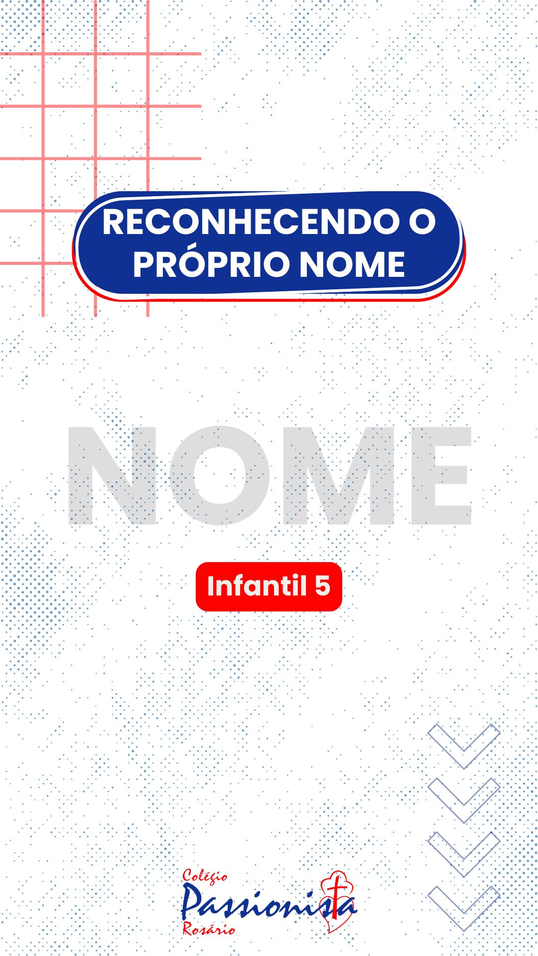 Reconhecendo o pr�prio nome - Infantil 5 Nossa Senhora do Ros�rio