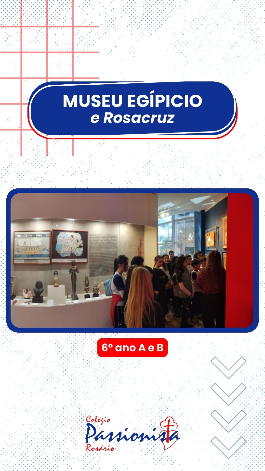 Museu Eg�pcio e Rosacruz - 6� ano A e B Nossa Senhora do Ros�rio