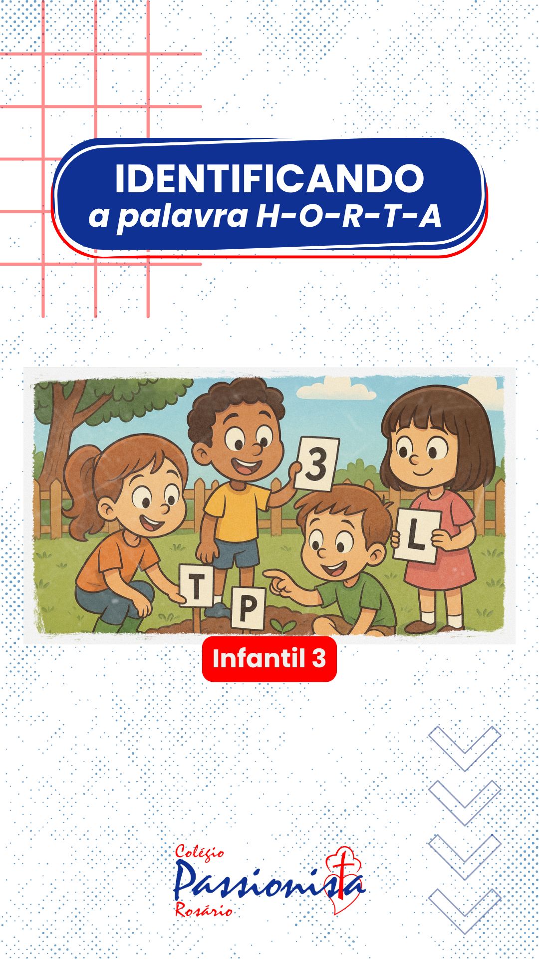 Identificando a palavra ''horta'' - Infantil 3 Nossa Senhora do Ros�rio
