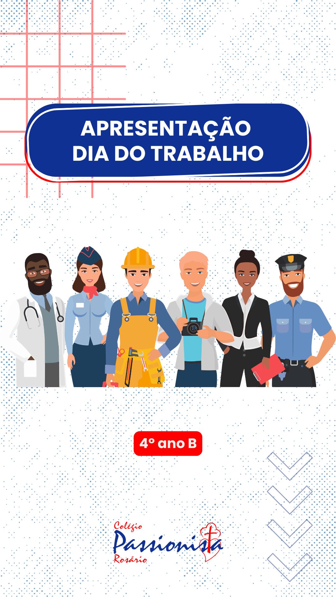 Homenagem ao Dia do Trabalho - 4� ano B Nossa Senhora do Ros�rio