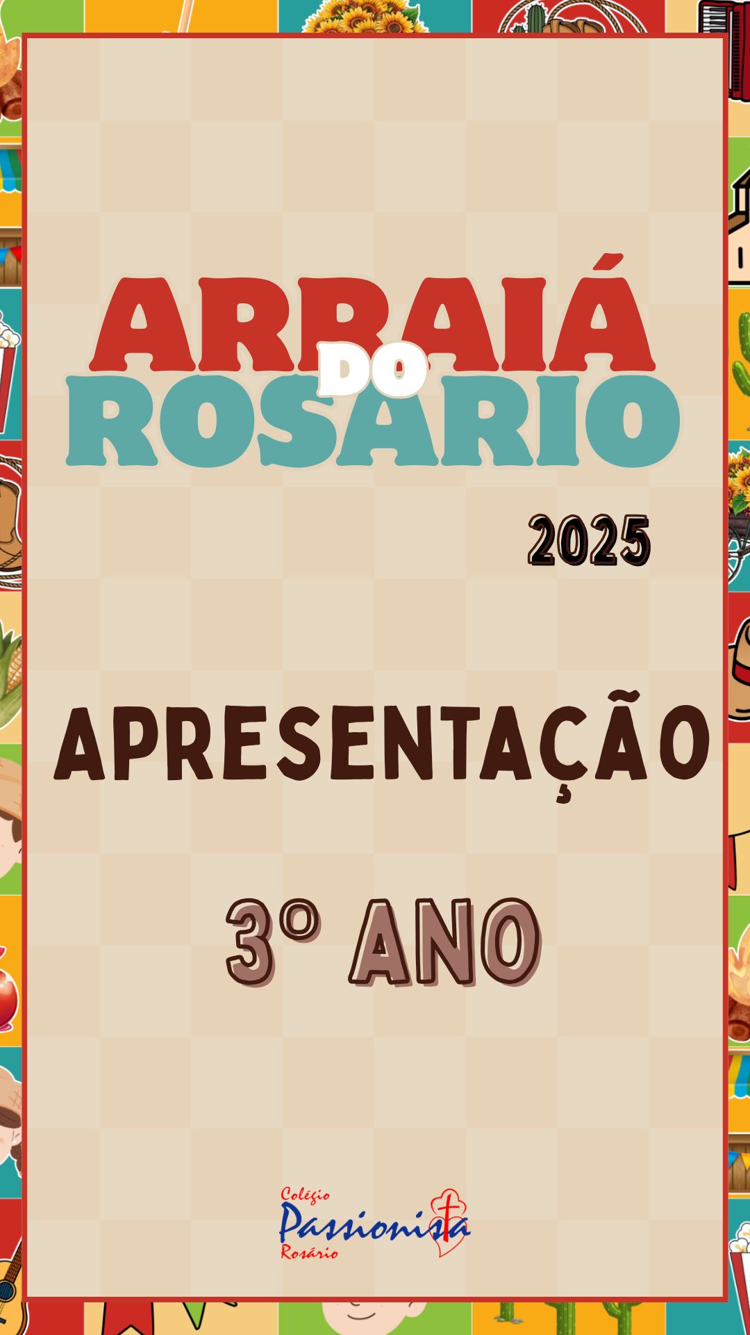 Arrai� 2025 - 3� ano Nossa Senhora do Ros�rio