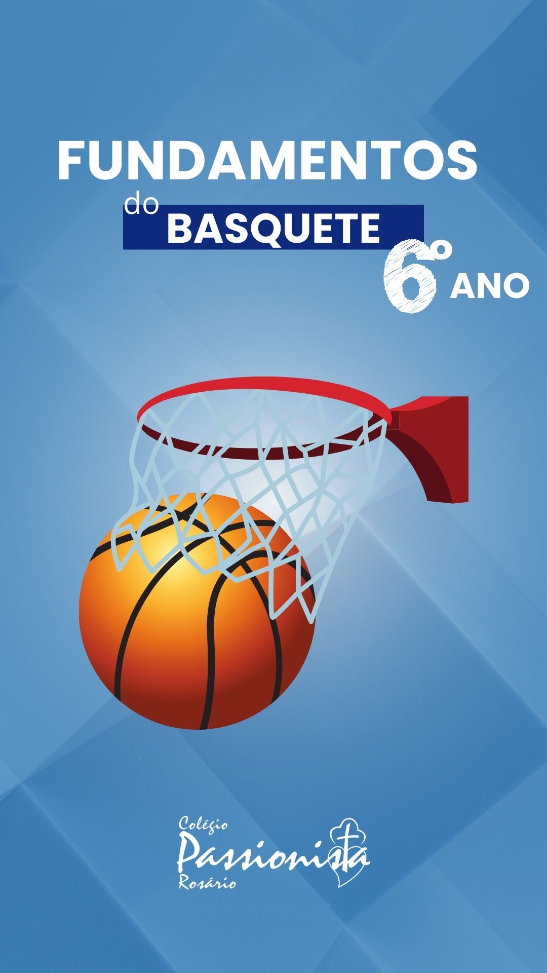 Inicia��o no Basquete - 6� ano Nossa Senhora do Ros�rio