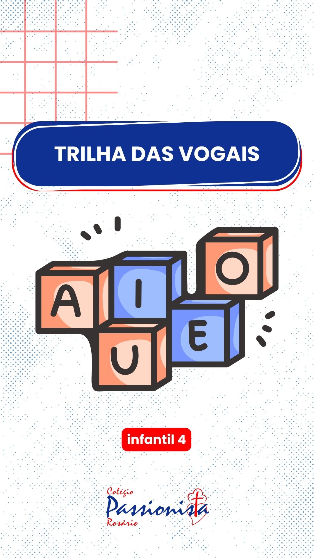 Trilha das Vogais - Infantil 4 Nossa Senhora do Ros�rio