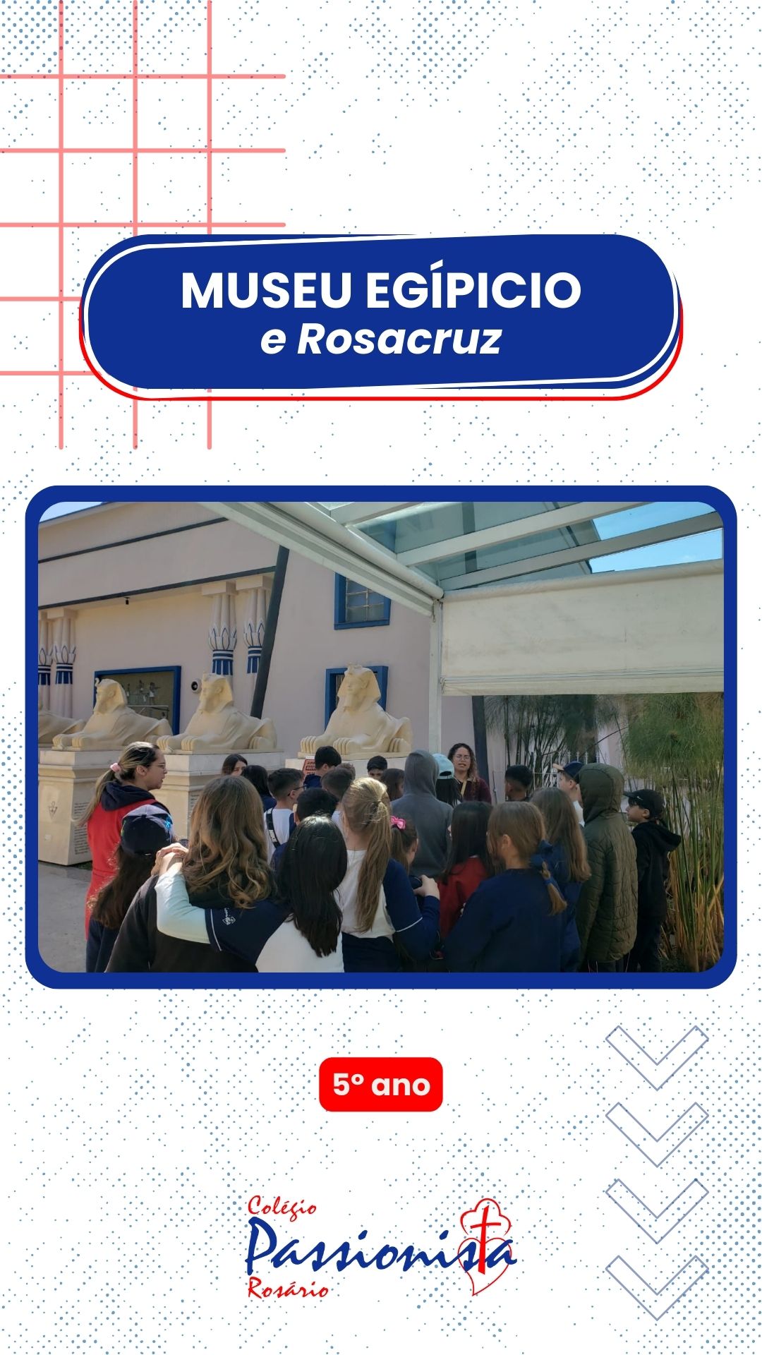 Museu Eg�pcio e Rosacruz - 5� ano Nossa Senhora do Ros�rio