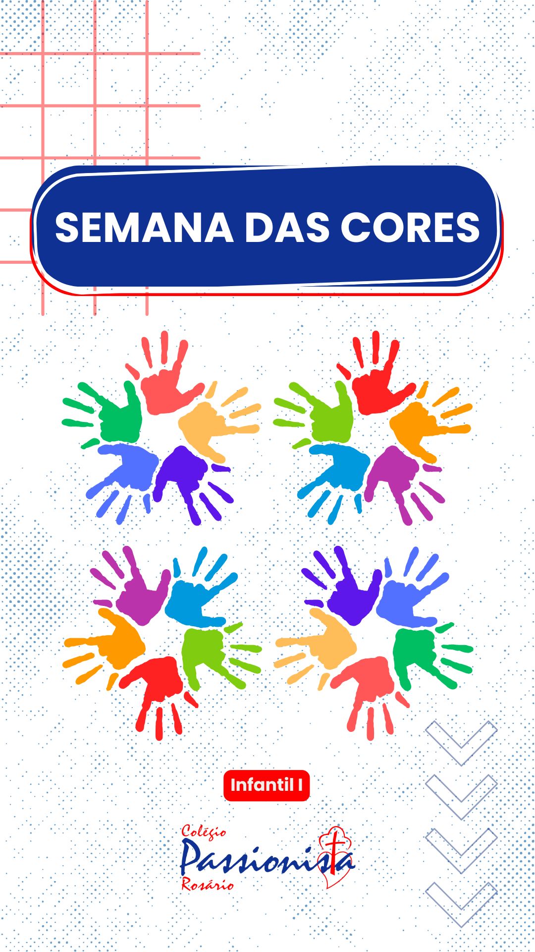 Semana das Cores - Infantil 1 Nossa Senhora do Ros�rio