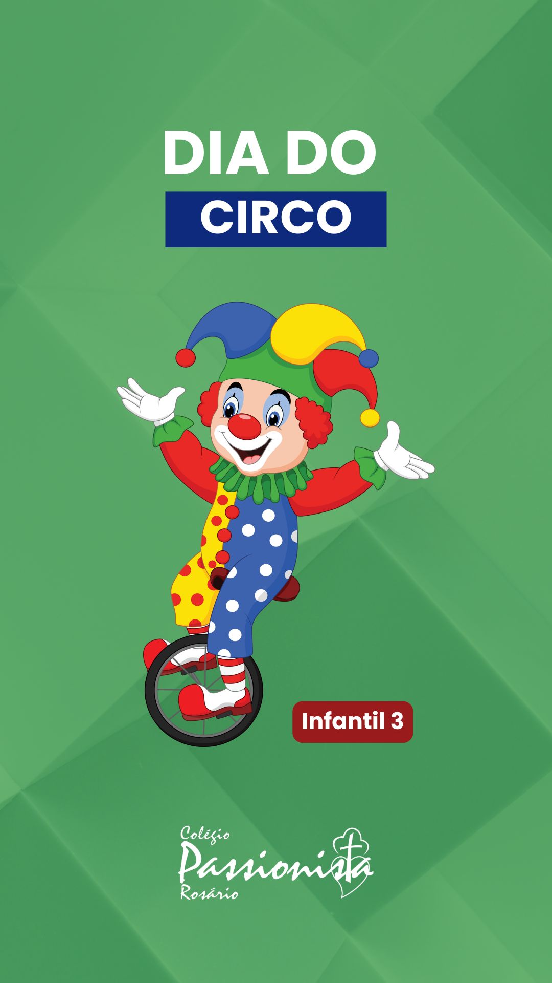 Dia do Circo - Infantil 3 Nossa Senhora do Ros�rio