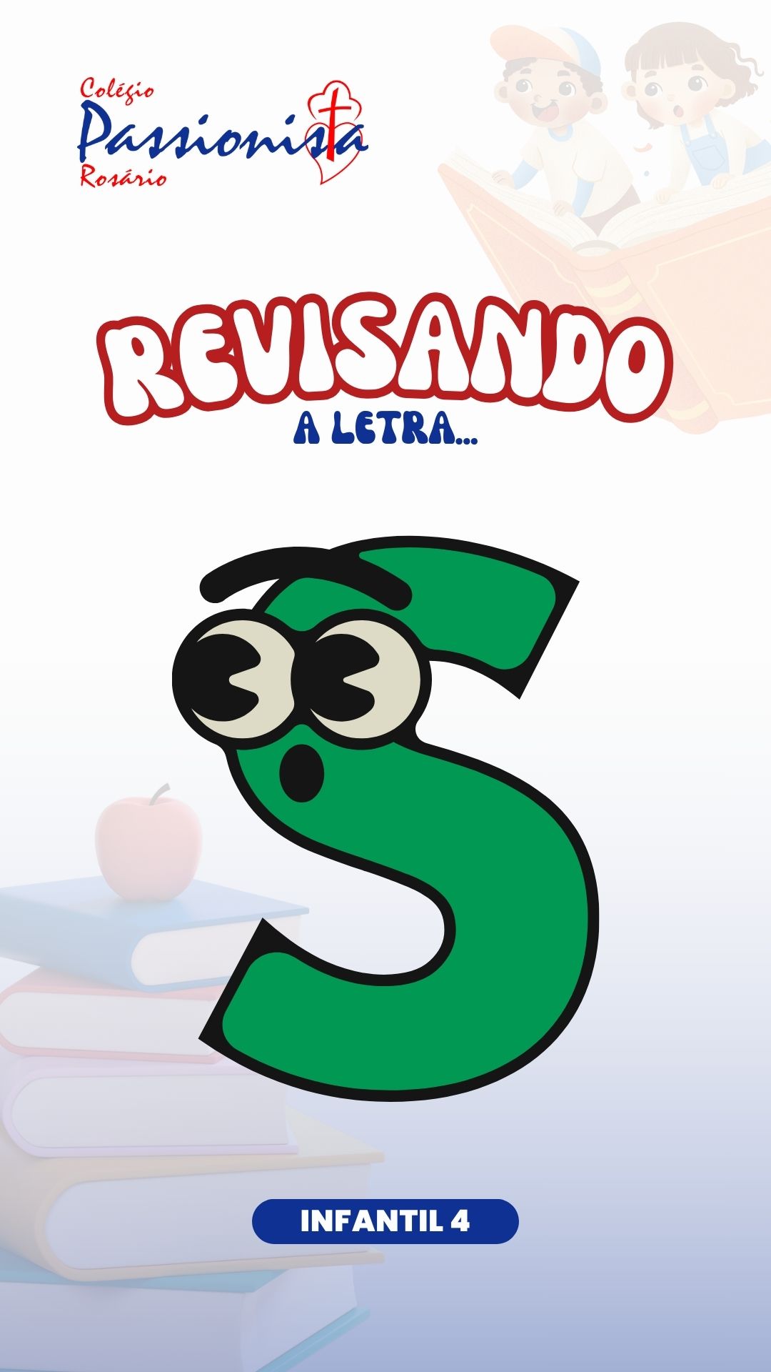 Revisando a letra S - Infantil 4 Nossa Senhora do Ros�rio