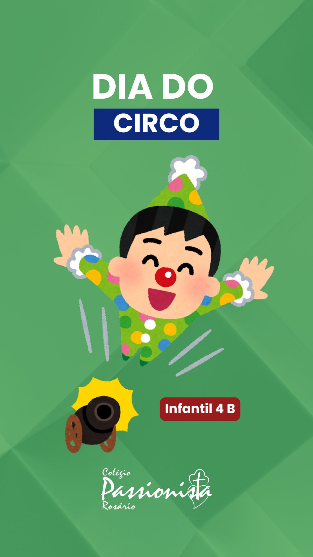Dia do Circo - Infantil 4 B Nossa Senhora do Ros�rio