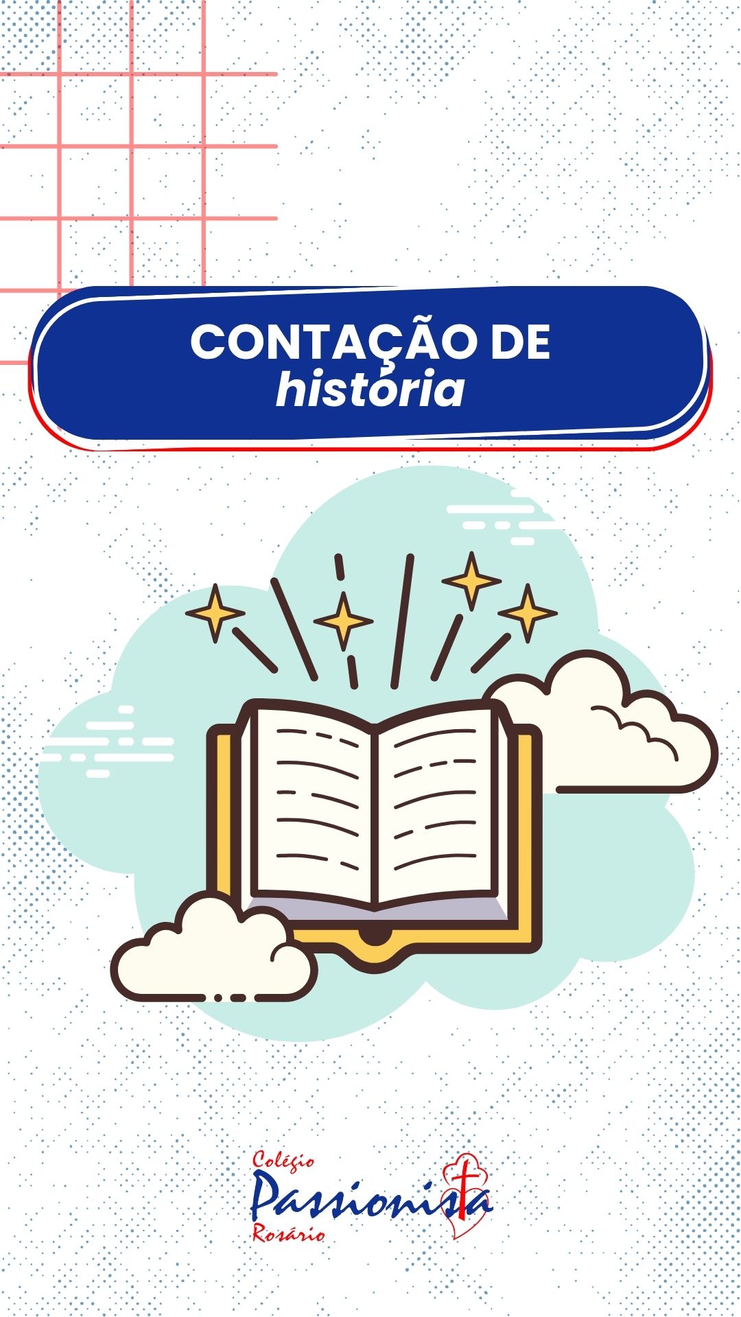 Momentos de Encanto e Imagina��o: Conta��o de Hist�ria - Educa��o Infantil e Fundamental I Nossa Senhora do Ros�rio