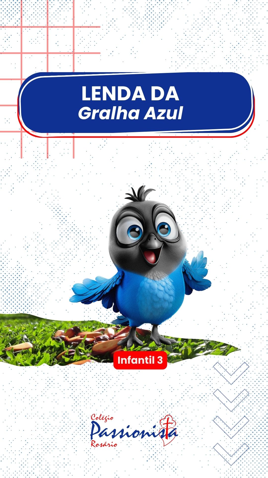 A lenda da Gralha Azul - Infantil 3 Nossa Senhora do Ros�rio