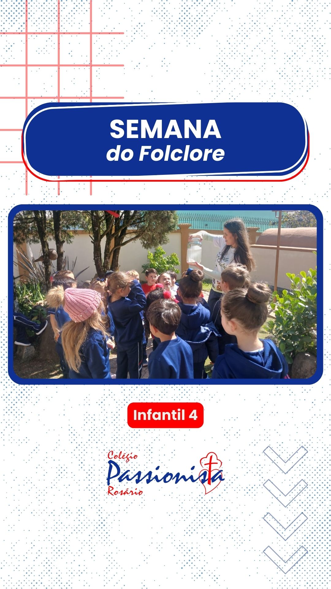 Semana do Folclore - Infantil 4 Nossa Senhora do Ros�rio