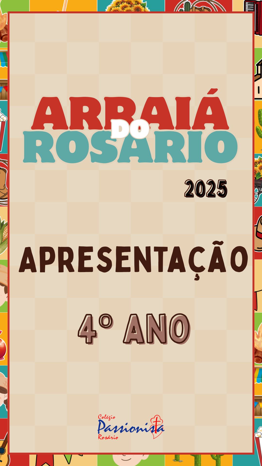 Arrai� 2025 - 4� ano Nossa Senhora do Ros�rio