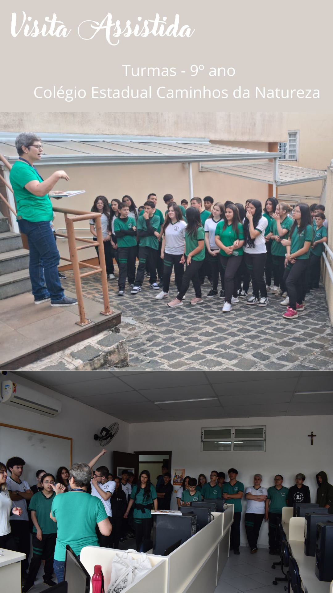 Visita Assistida - 9� ano Col�gio Estadual Caminhos da Natureza Nossa Senhora do Ros�rio