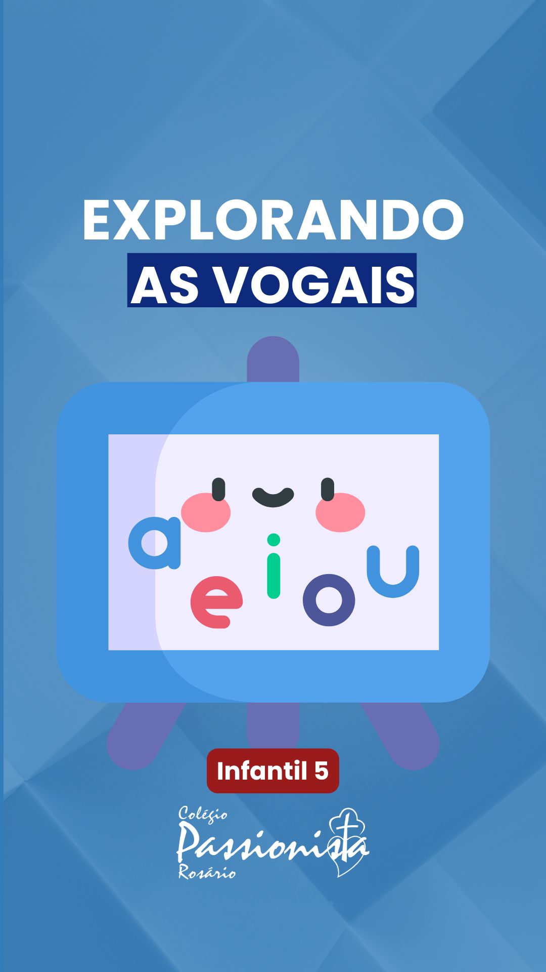 Explorando as vogais - Infantil 5 Nossa Senhora do Ros�rio