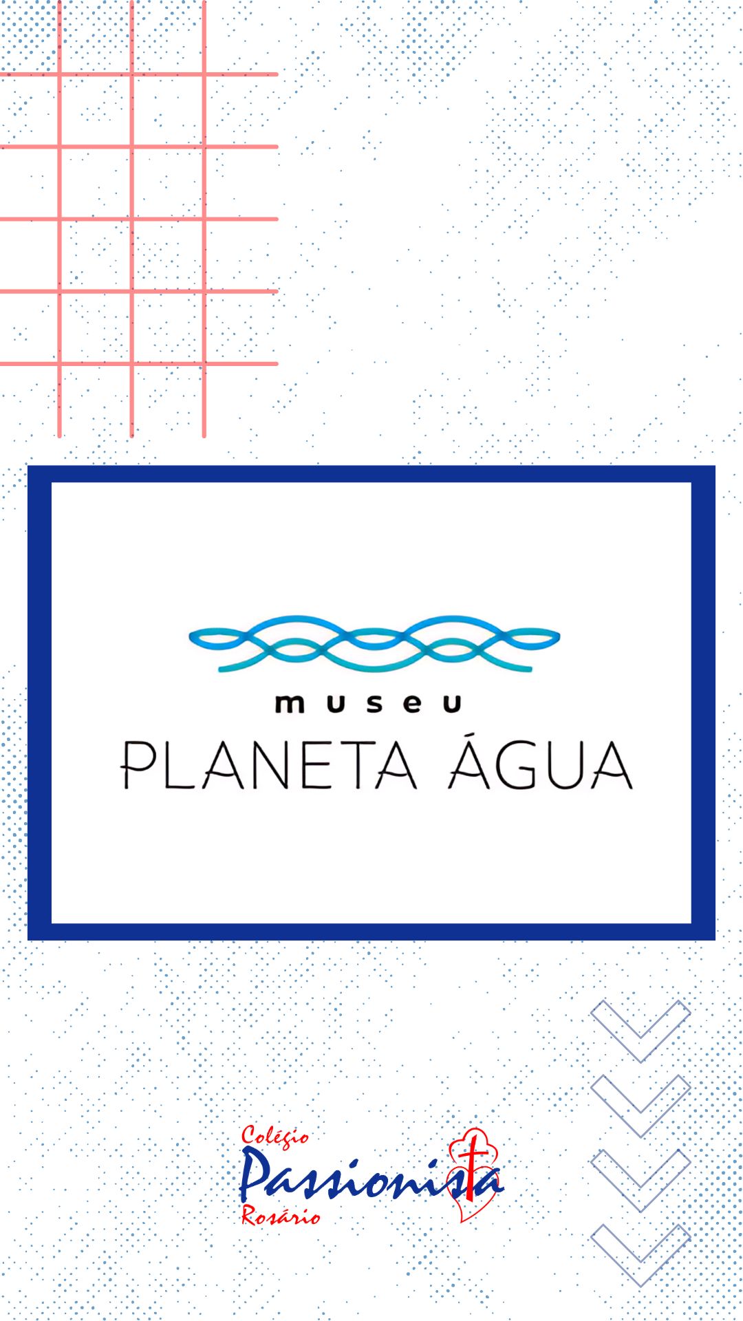 Museu Planeta �gua - 6� ano Nossa Senhora do Ros�rio