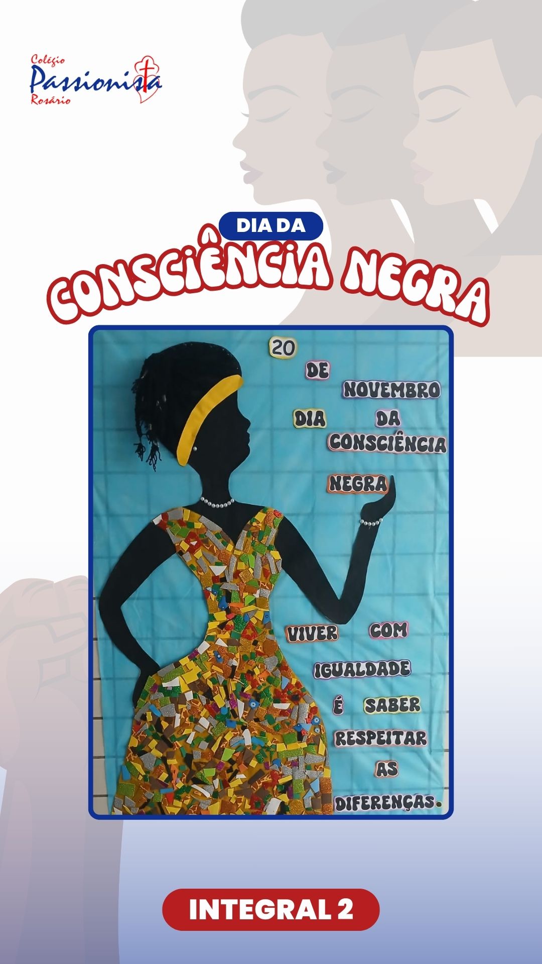 Dia da Consci�ncia Negra - Integral II Nossa Senhora do Ros�rio