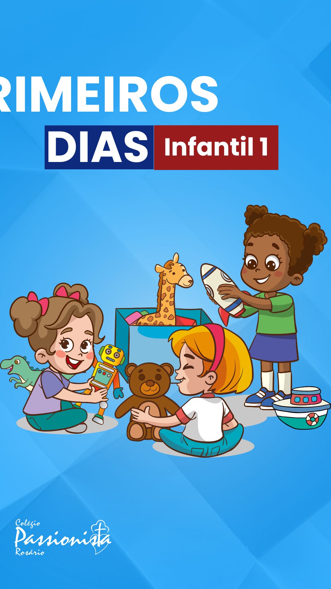Primeiros dias - Infantil 1 Nossa Senhora do Ros�rio