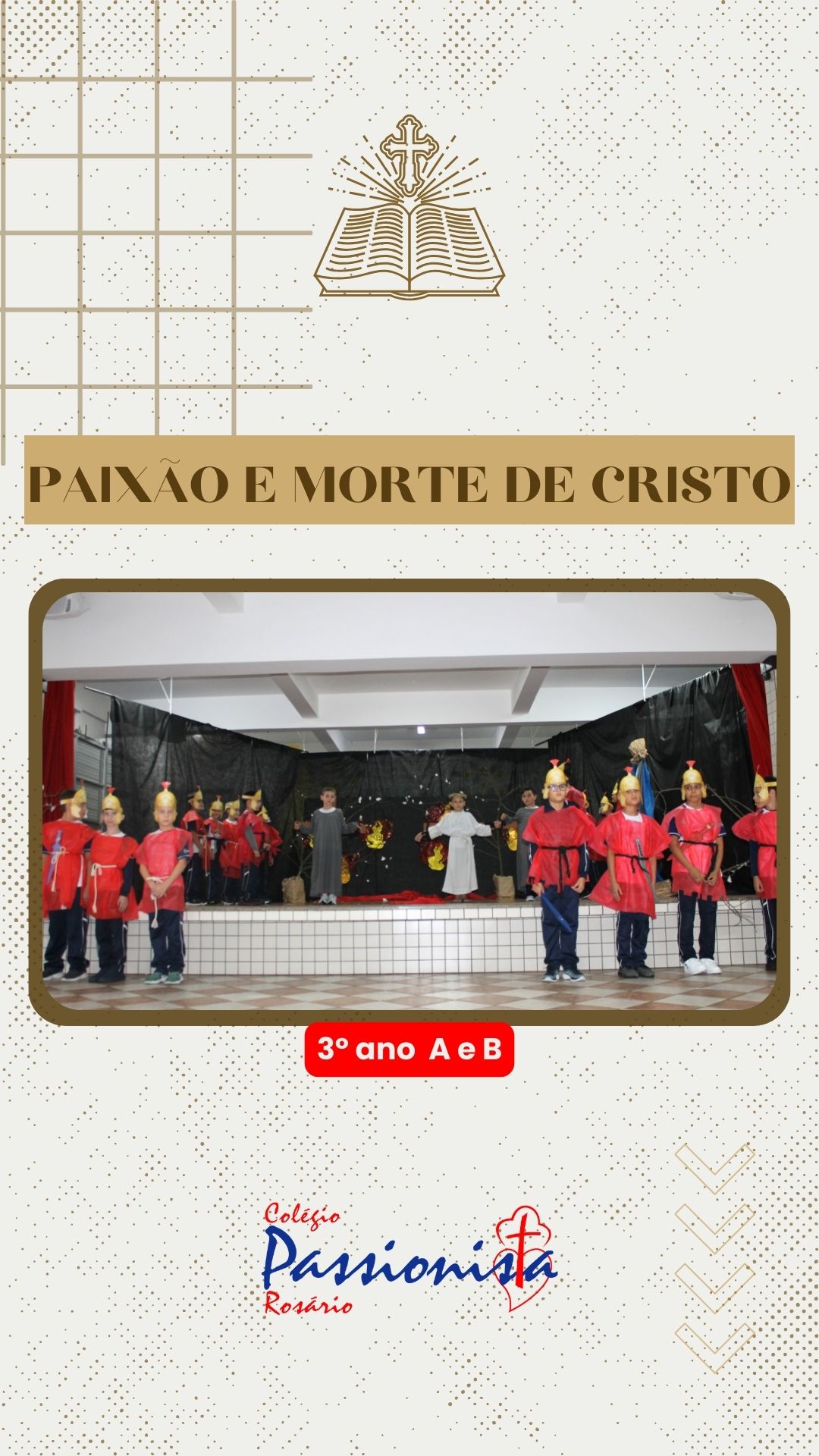 Paix�o e morte de Cristo - 3� ano A e B Nossa Senhora do Ros�rio