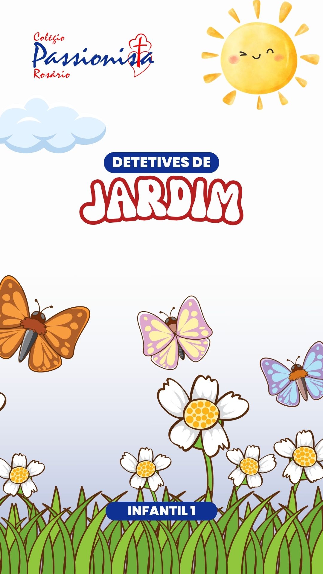 Detetives de jardim - Infantil 1 Nossa Senhora do Ros�rio