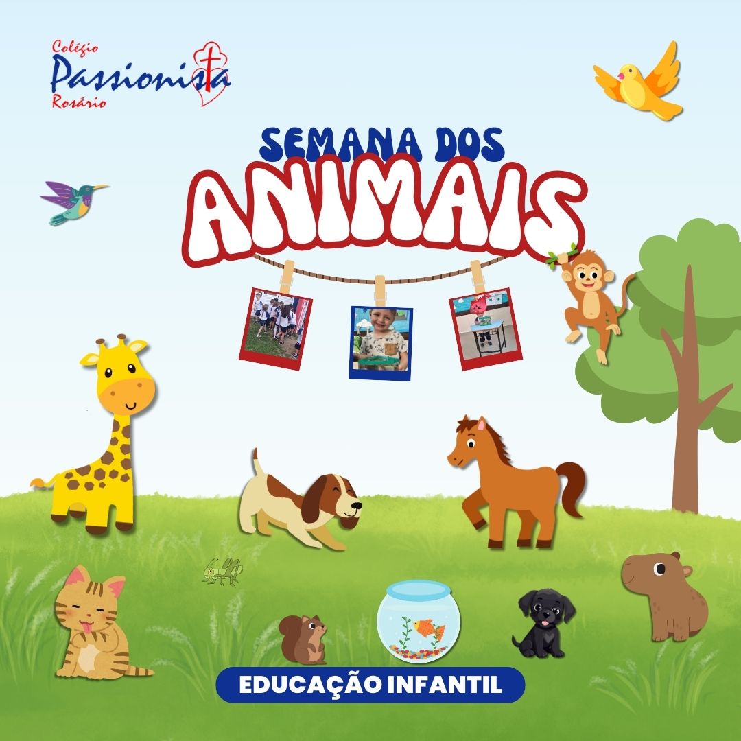 Semana dos animais - Educa��o Infantil Nossa Senhora do Ros�rio