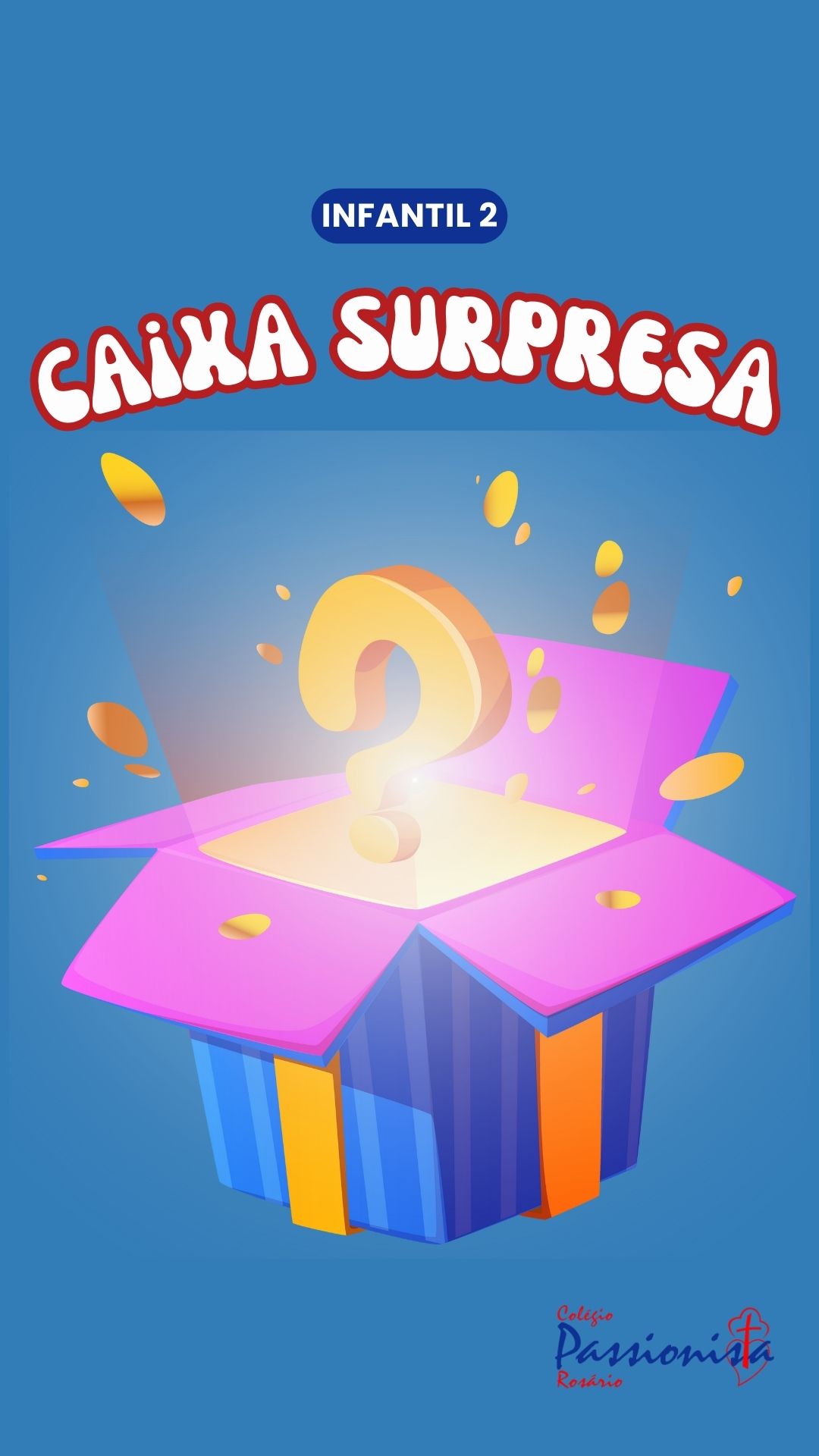 Caixa Surpresa - Infantil 2 Nossa Senhora do Ros�rio