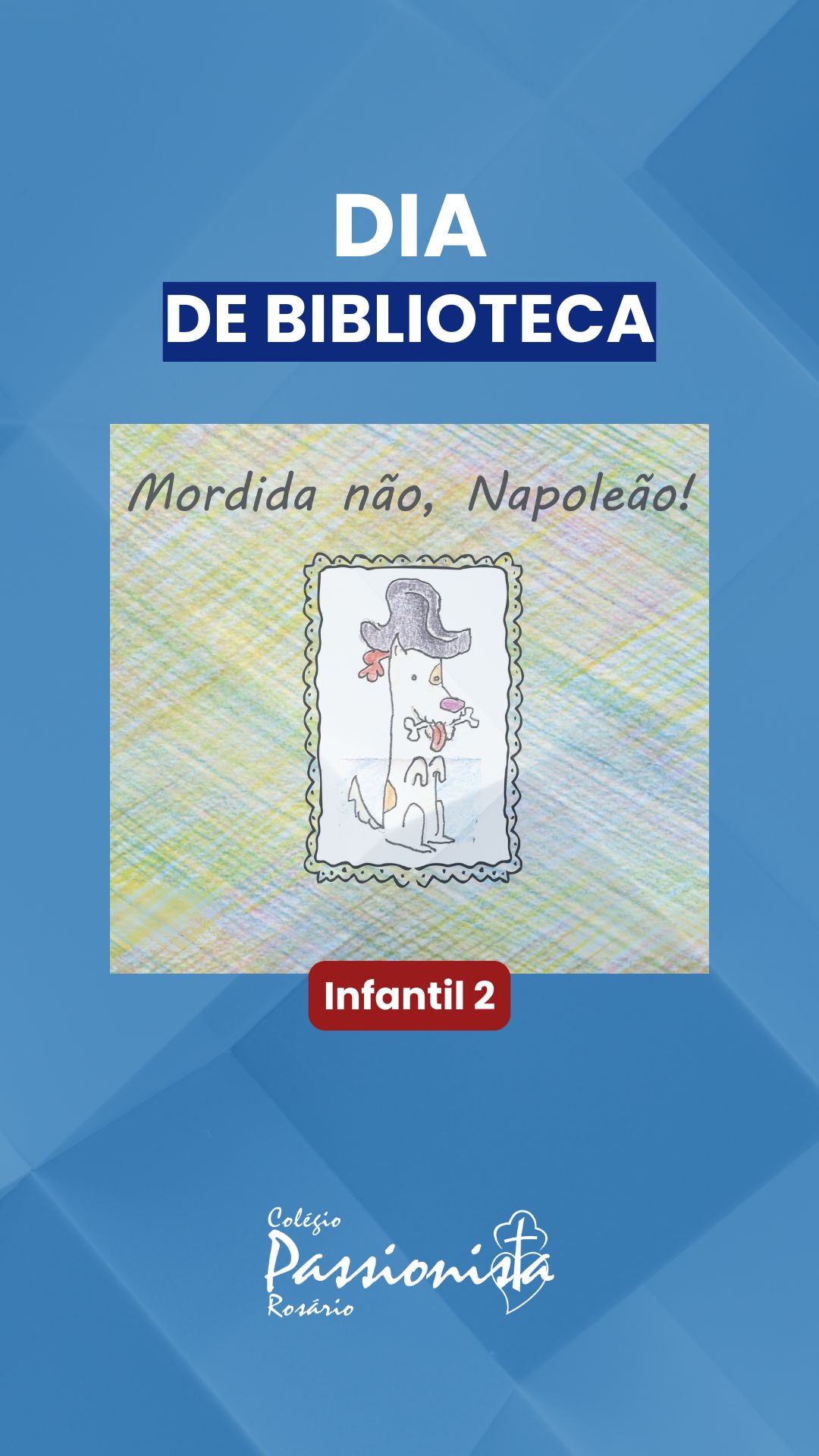 Mordida n�o Napole�o - Infantil 2 Nossa Senhora do Ros�rio