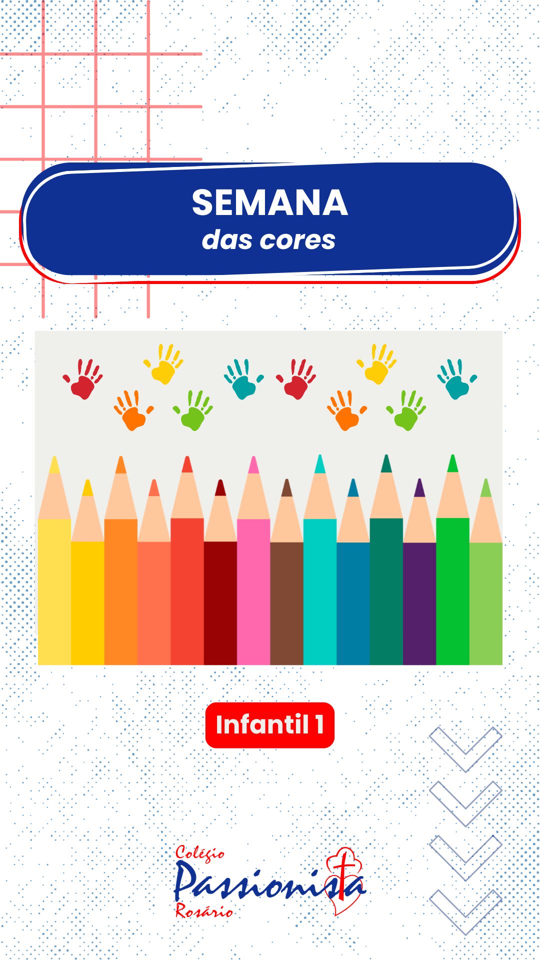 Semana das Cores - Infantil 1 Nossa Senhora do Ros�rio