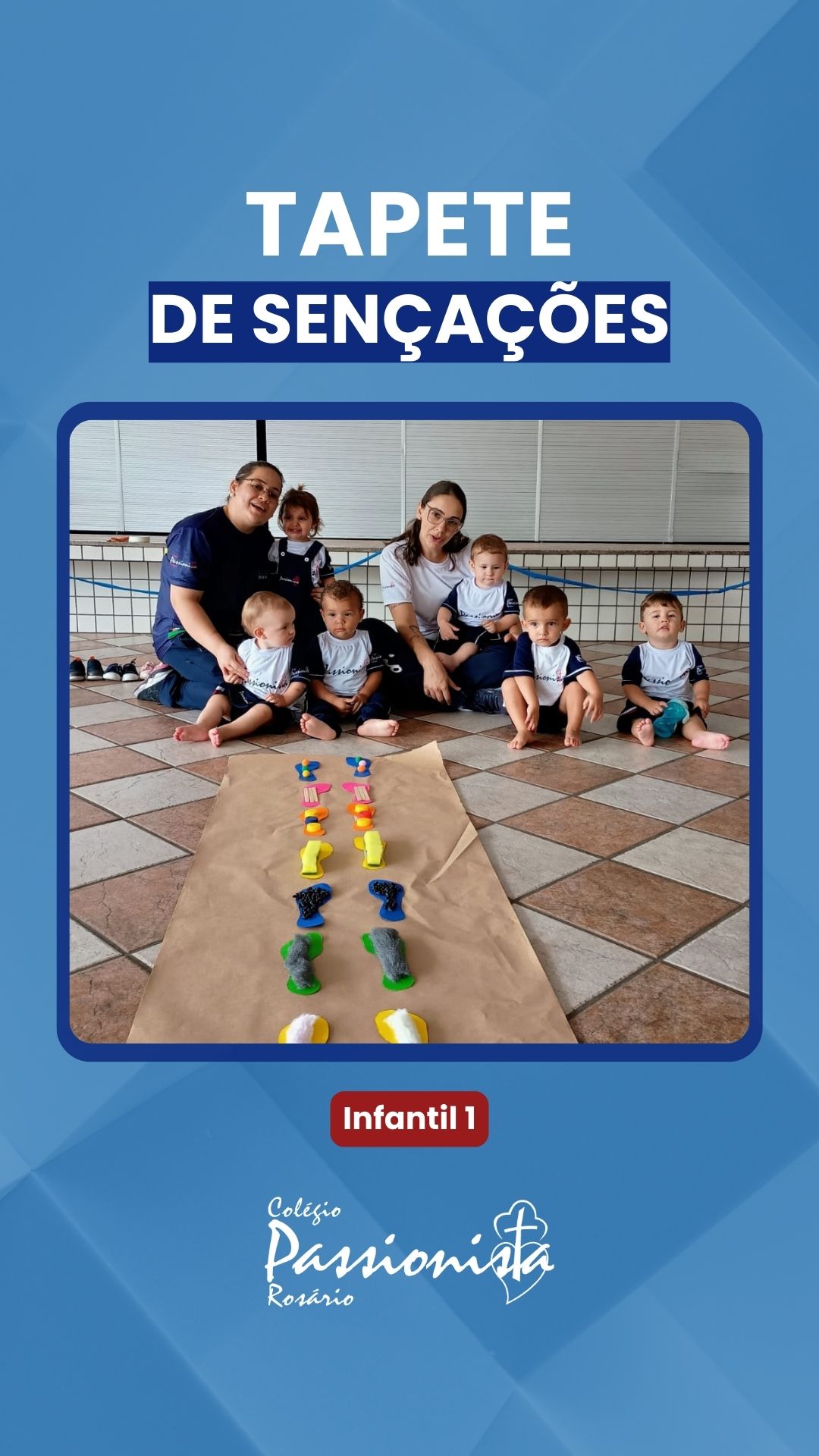 Tapete das sensa��es - Infantil 1 Nossa Senhora do Ros�rio