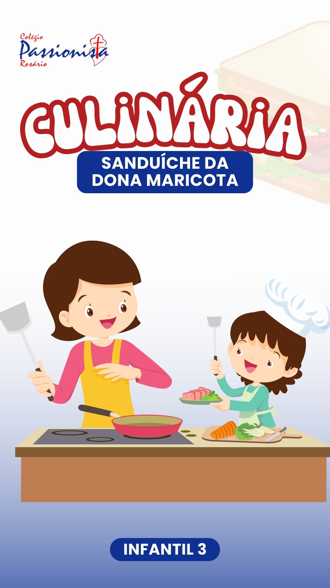 O sandu�che da Dona Maricota - Infantil 3 Nossa Senhora do Ros�rio