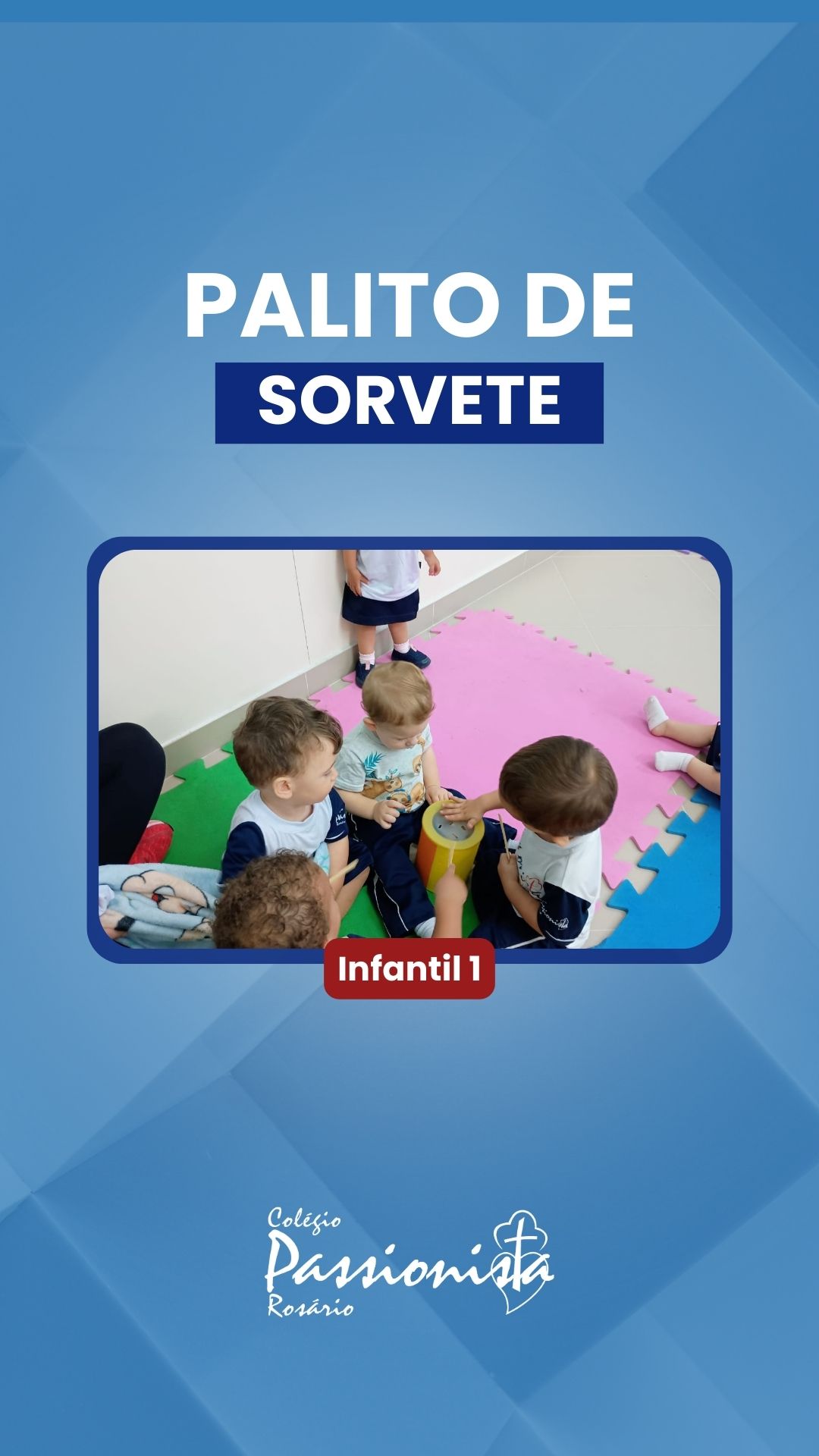 Palito de Sorvete na Lata - Infantil 1 Nossa Senhora do Ros�rio