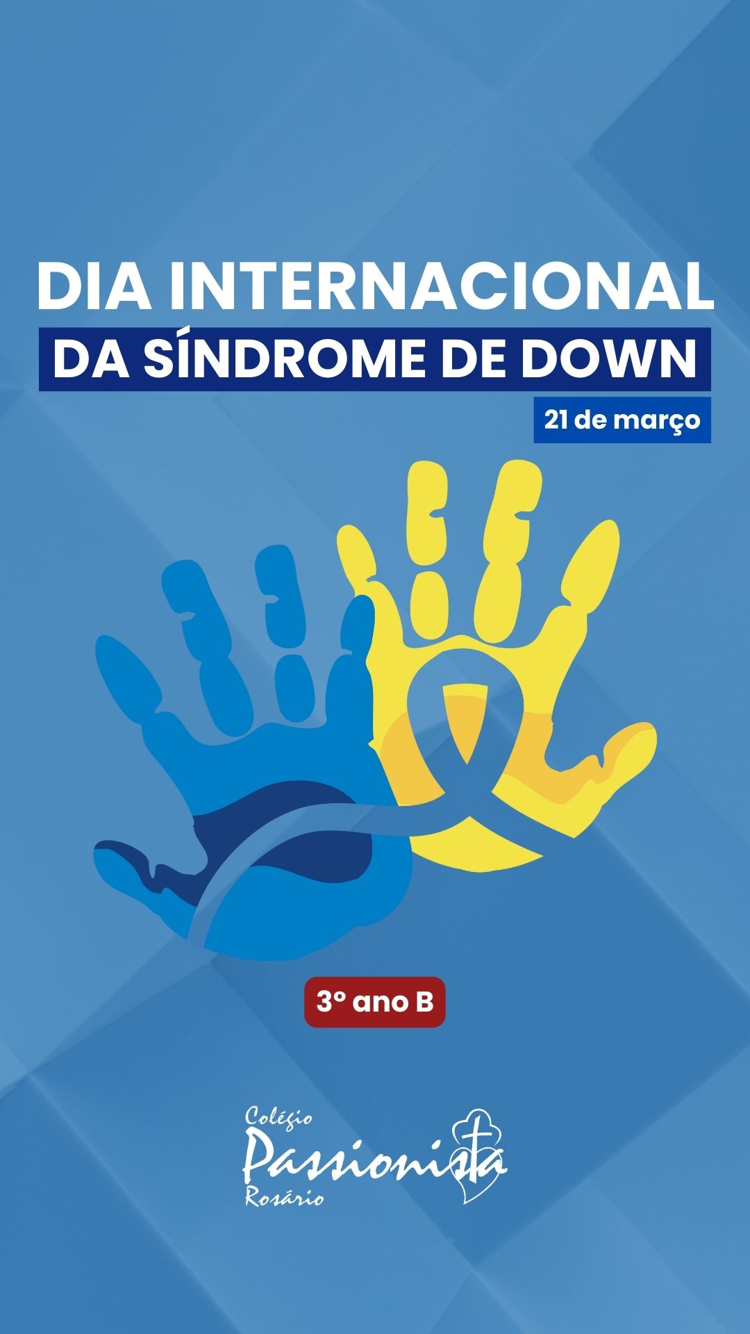 Dia Internacional da S�ndrome de Down. - 3� ano B Nossa Senhora do Ros�rio