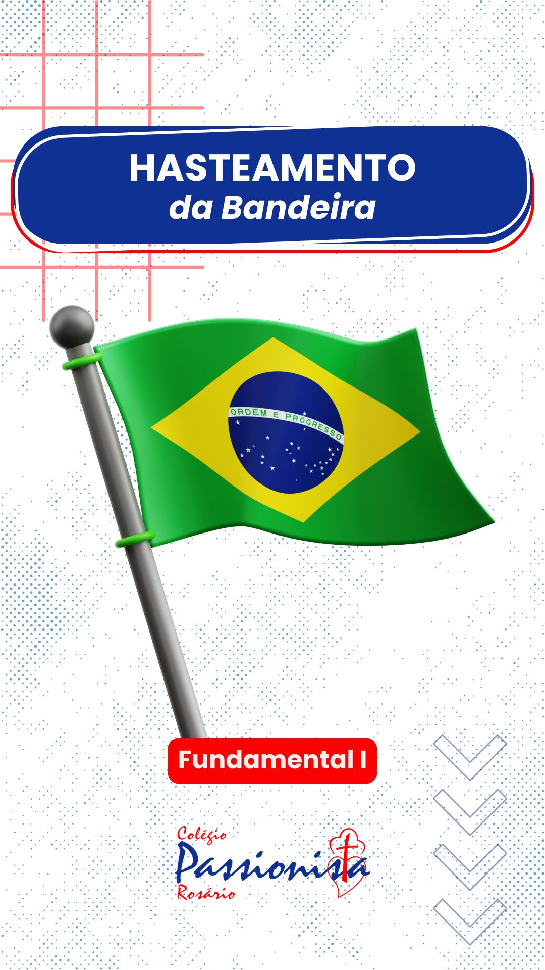 Hasteamento da Bandeira - Fundamental I Nossa Senhora do Ros�rio