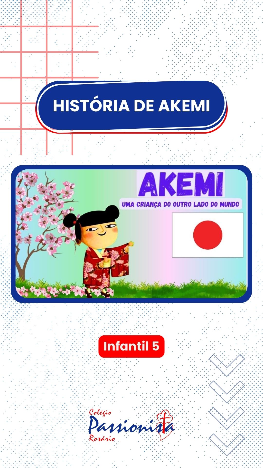 Hist�ria da Akemi - Infantil 5 Nossa Senhora do Ros�rio