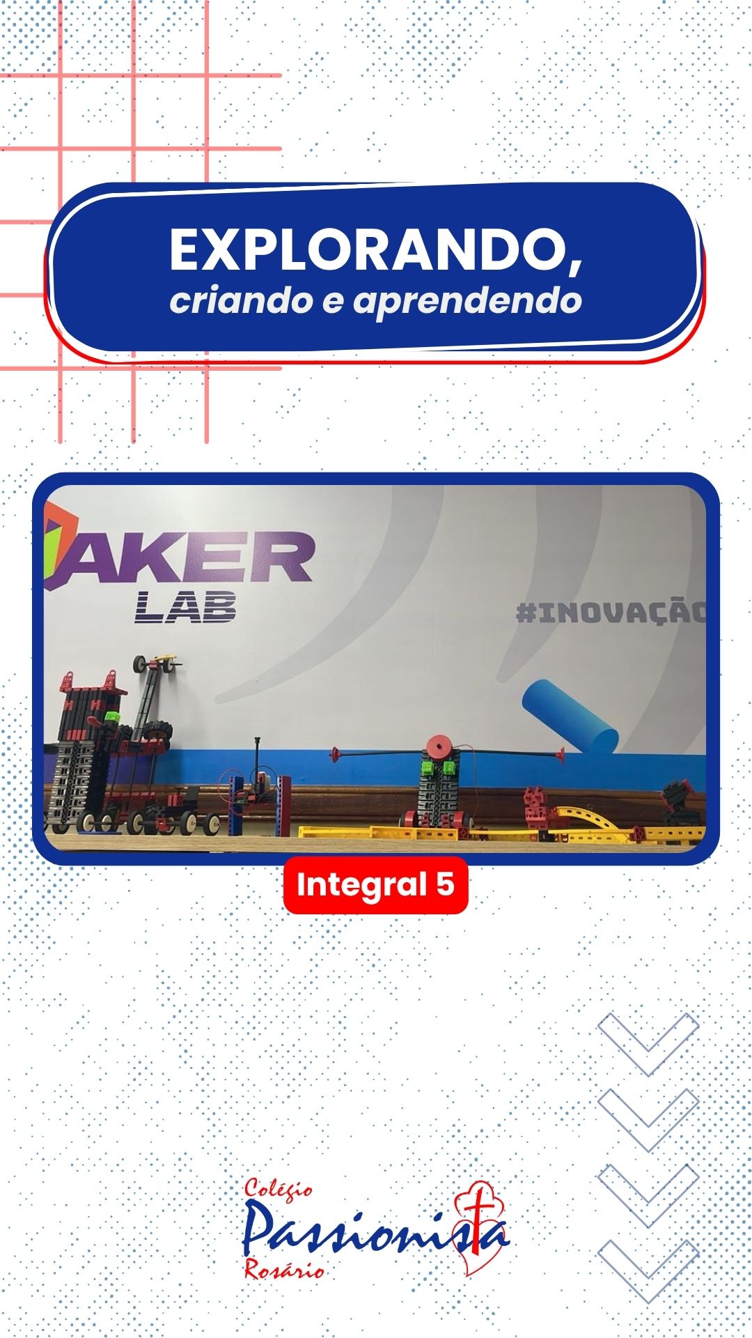 Explorando, criando e aprendendo - Integral 5 Nossa Senhora do Ros�rio