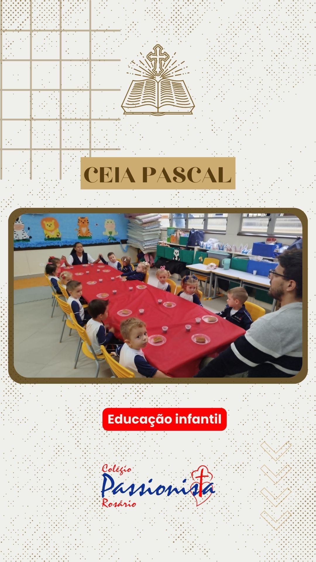 Ceia Pascal - Educa��o Infantil Nossa Senhora do Ros�rio