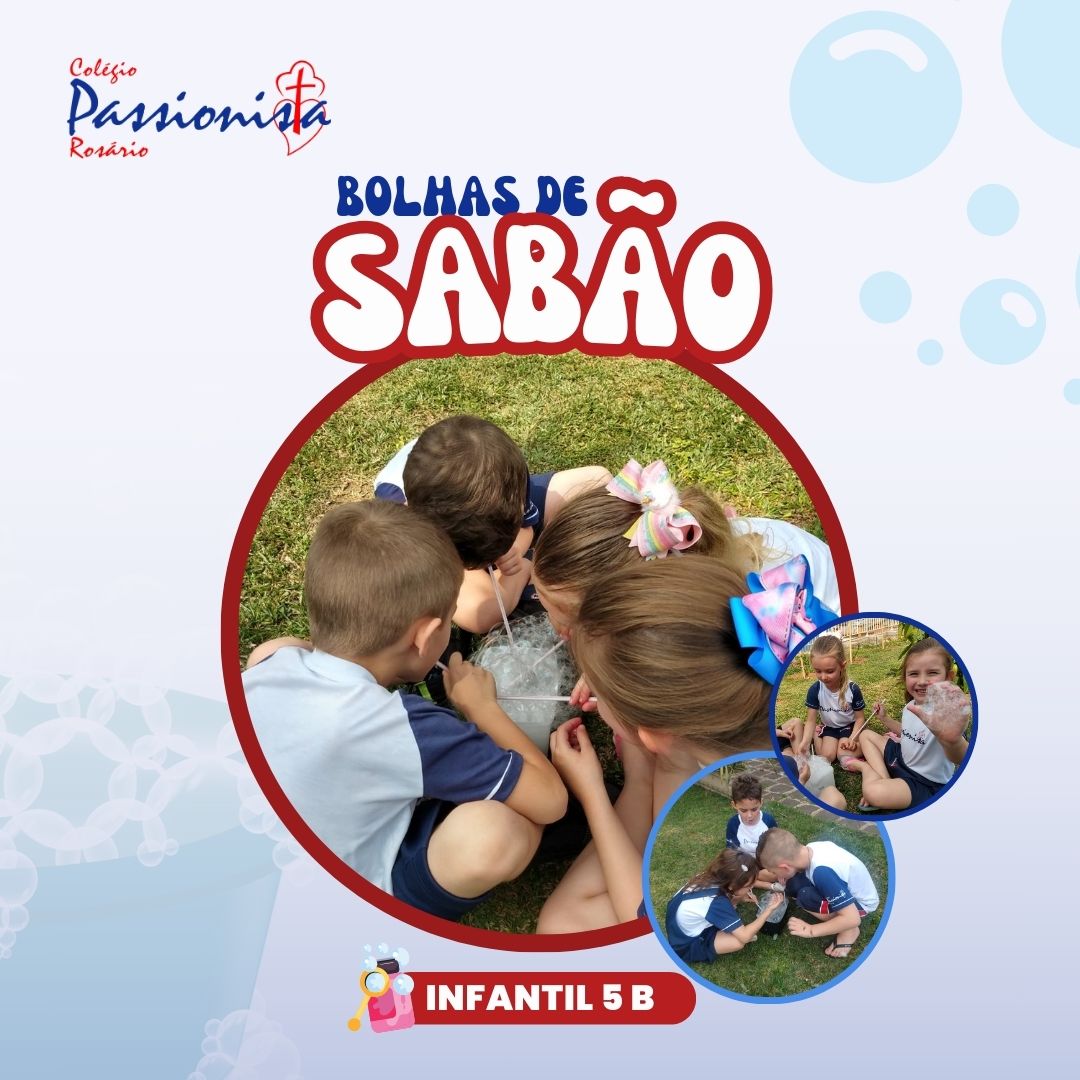 Bolhas de sab�o - Infantil 5 Nossa Senhora do Ros�rio