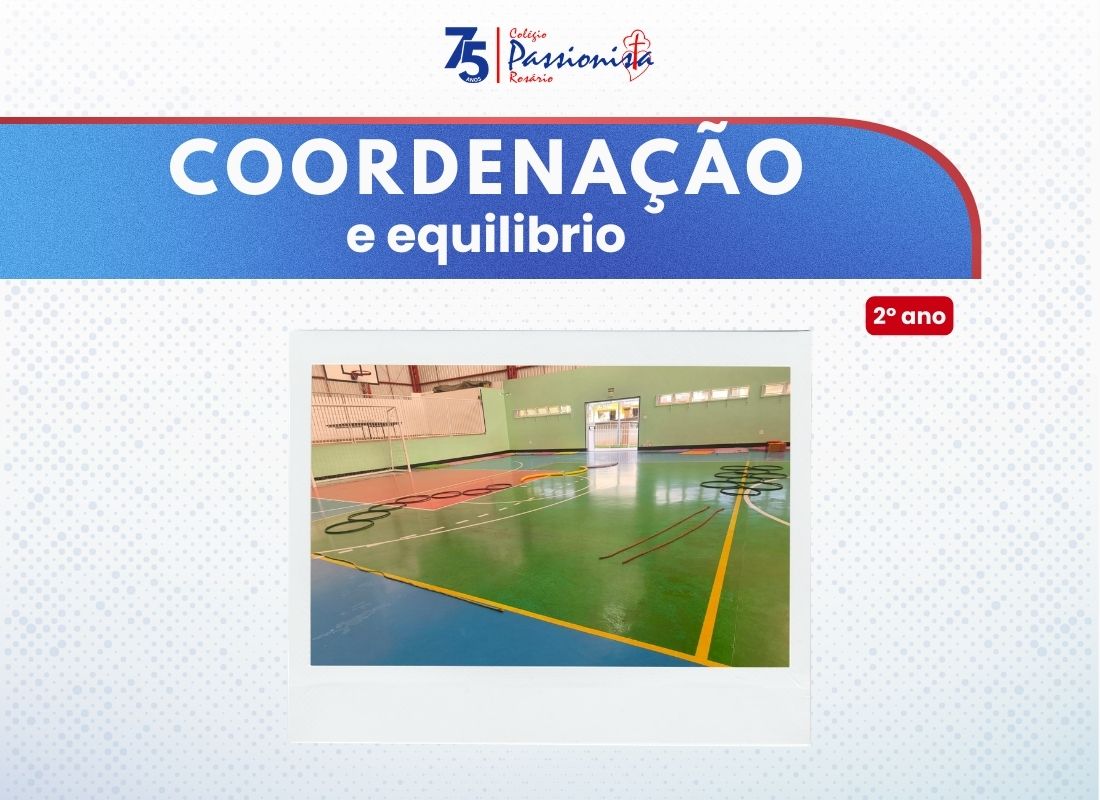 Coordena��o motora e do equil�brio - 2� ano Nossa Senhora do Ros�rio